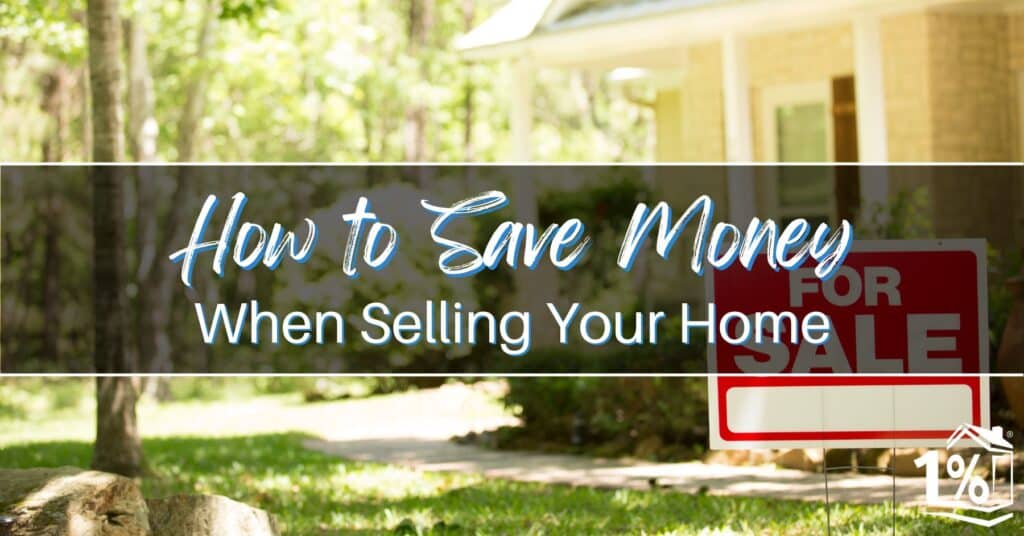 How to Save Money When Selling Your Home