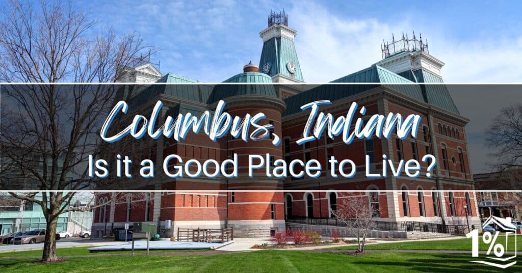 Is Columbus, Indiana a Good Place to Live?